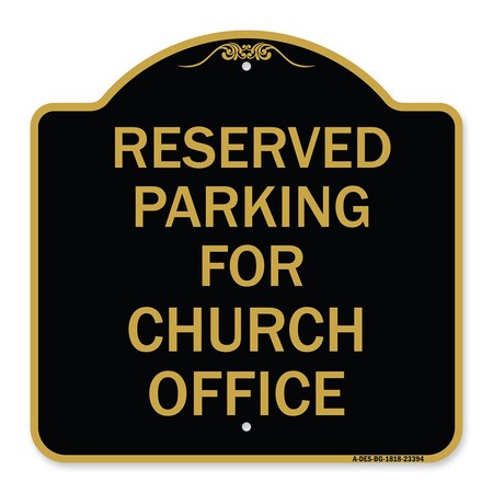 Signmission Parking Reserved for Church Office, Black & Gold Aluminum Sign, 18" x 18", BG-1818-23394 A-DES-BG-1818-23394